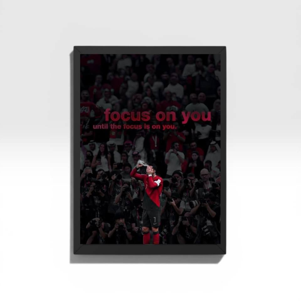 CR7 FOCUS ON YOURSELF